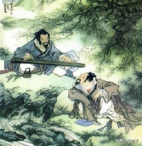 ​历史上最负盛名的俞伯牙与钟子期之交是什么情况？他们因什么相识